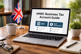 HMRC Business Tax Account Explained: A Complete UK Guide for VAT & Self Assessment Filing